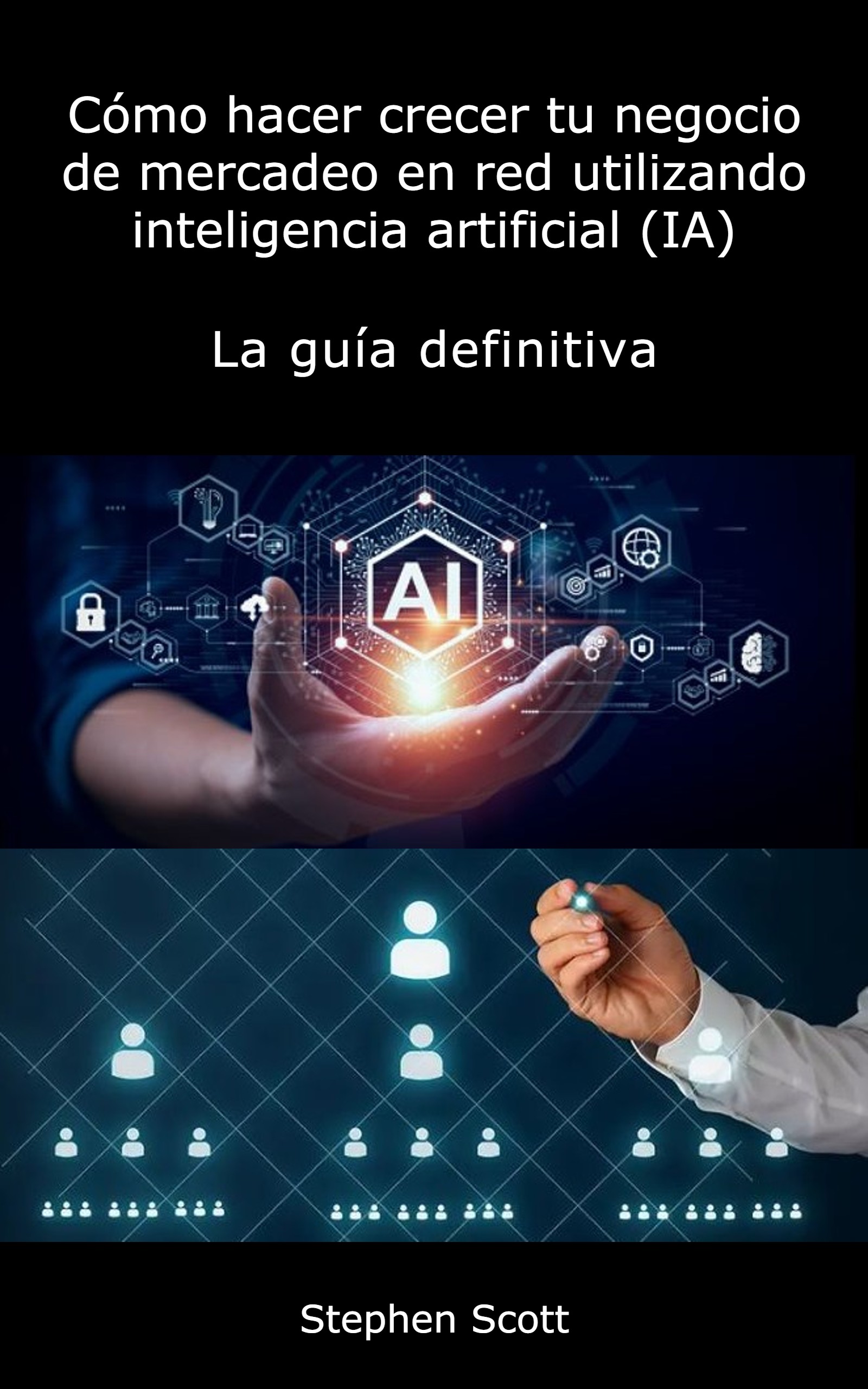 Cómo hacer crecer tu negocio de mercadeo en red utilizando inteligencia artificial (IA)