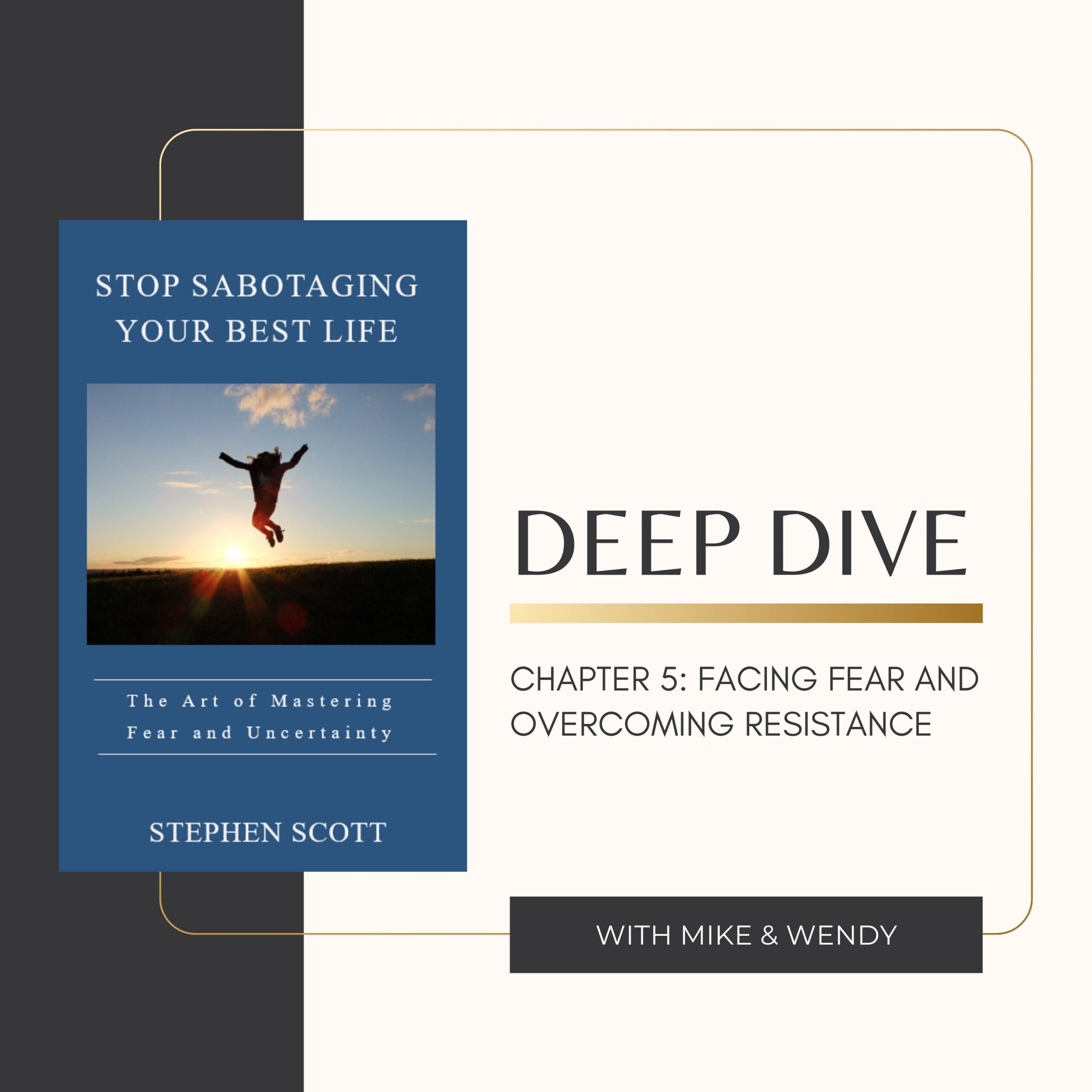 Facing Fear and Overcoming Resistance